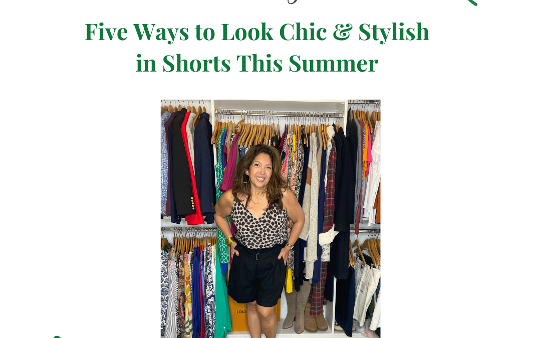 Five Ways to Look Chic and Stylish in Shorts This Summer