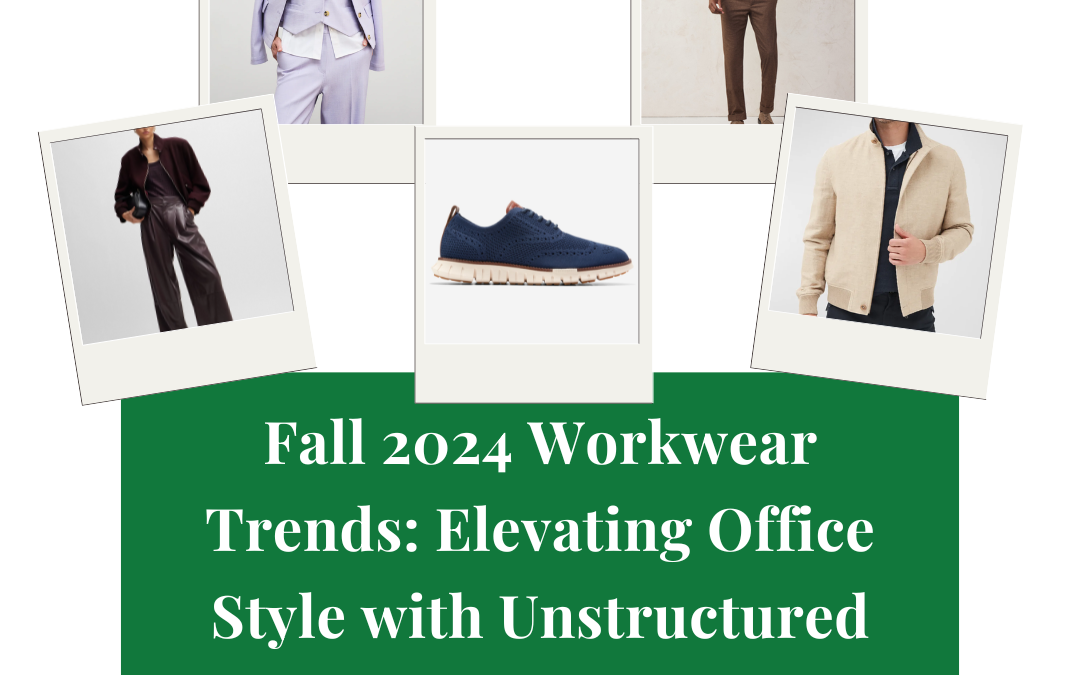 Fall 2024 Workwear Trends: Elevating Office Style with Unstructured Elegance