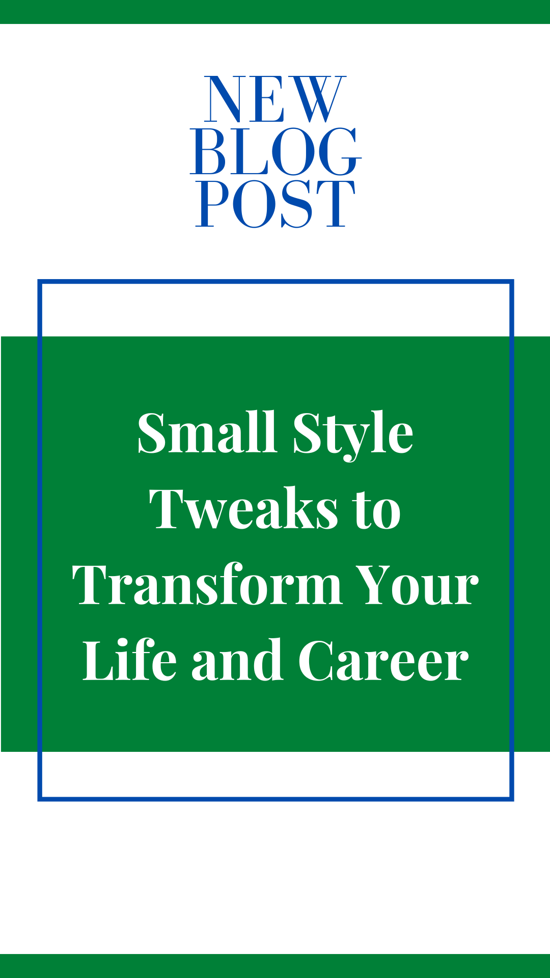 Small Style Tweaks to Transform Your Life and Career