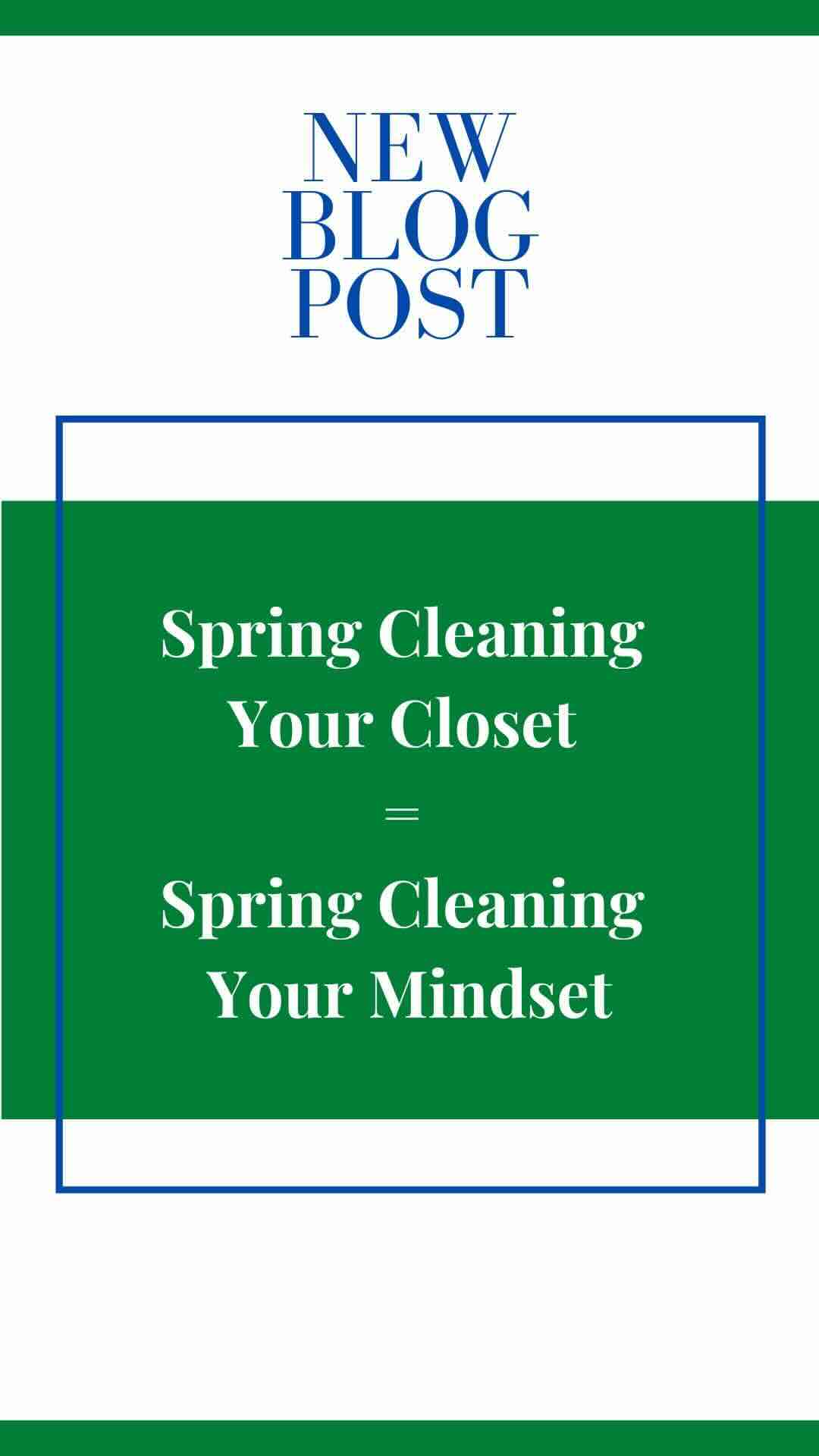 Spring Cleaning Your Closet = Spring Cleaning Your Mindset